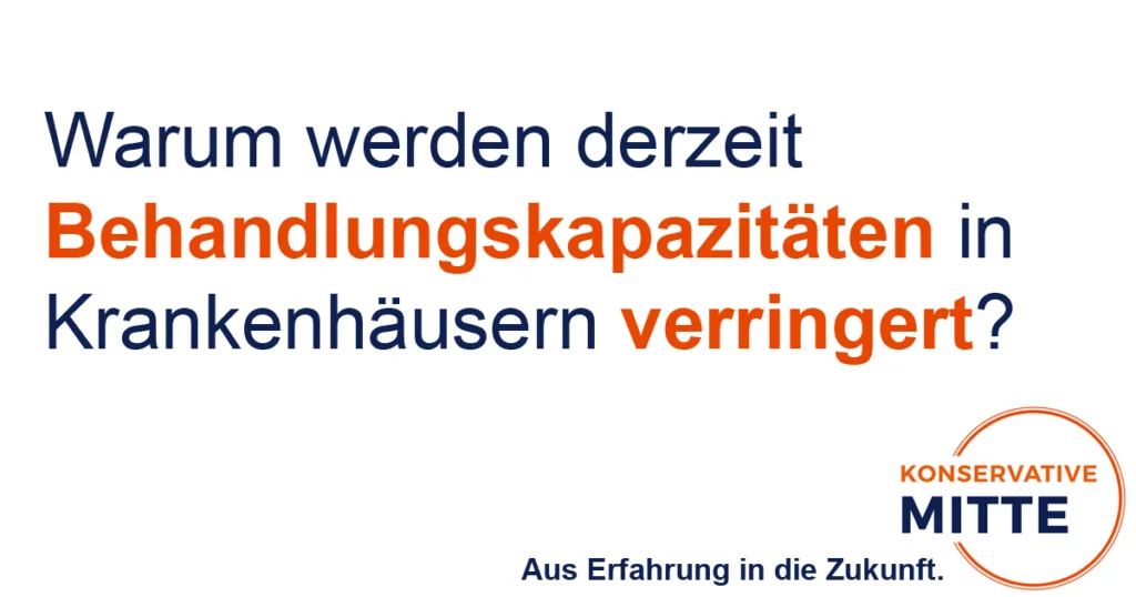 Warum werden derzeit Behandlungskapazitäten verringert?
