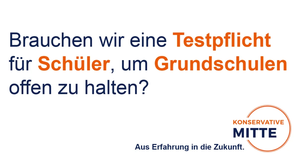 Brauchen wir eine Testpflicht für Schüler um Grundschulen offenzuhalten?