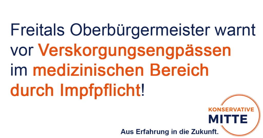 Freitals OB Uwe Rumberg warnt vor Versorgungsengpässen durch Impfpflicht