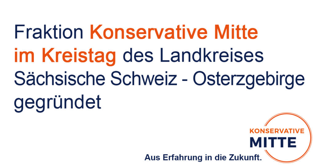 Konservative Mitte im Kreistag Sächsische Schweiz Osterzgebirge gegründet