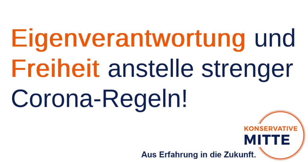 Eigenverantwortung und Freiheit anstelle strenger Corona-Regeln