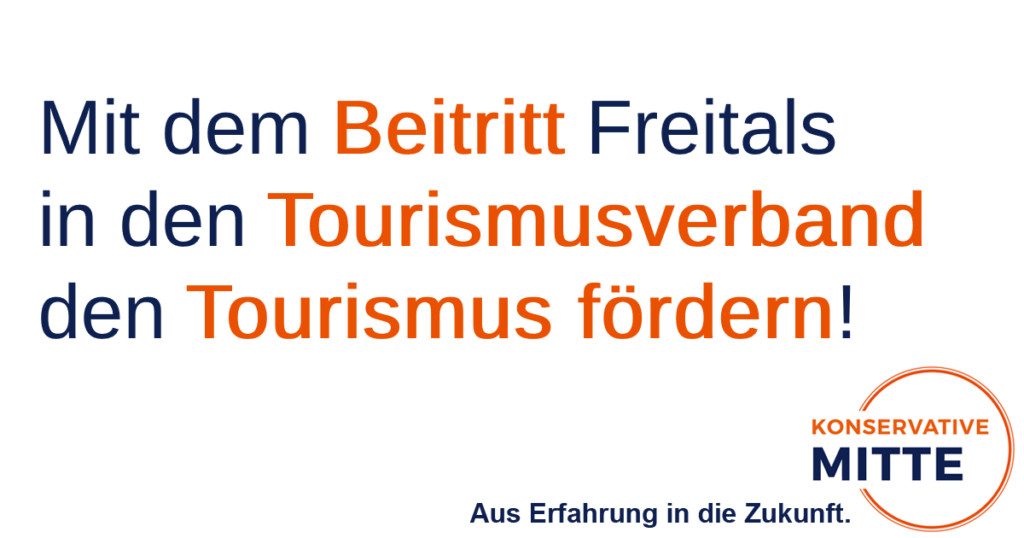 Mit dem Beitritt Freitals in den Tourismusverband den Tourismus fördern!