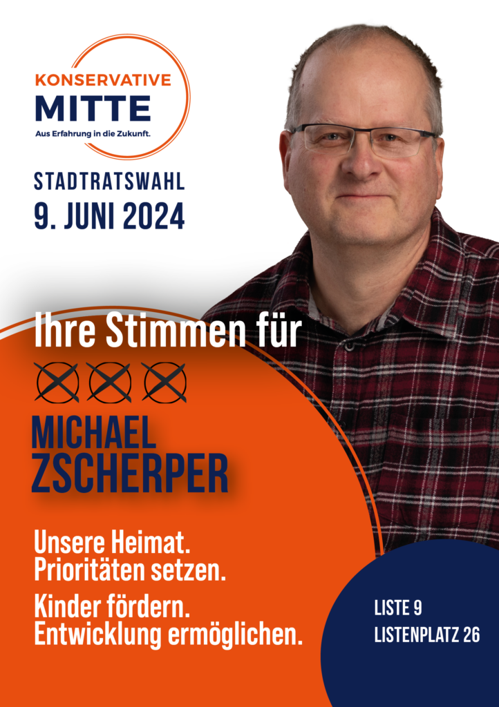 Konservative Mitte - Flyer A5 Zscherper Stadtratswahl