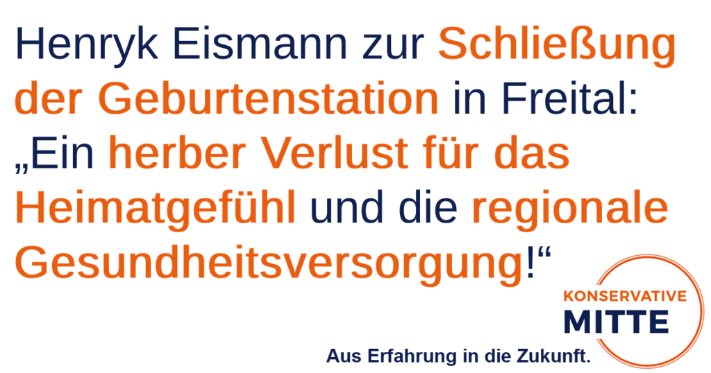 Schließung der Geburtenstation in Freital ist ein herber Verlust für das Heimatgefühl und die regionale Gesundheitsversorgung